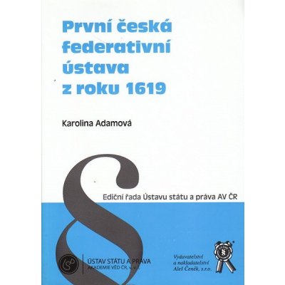 PRVNÍ ČESKÁ FEDERATIVNÍ ÚSTAVA Z ROKU 1619 – Hledejceny.cz