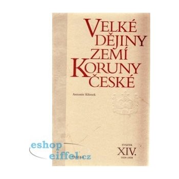 Velké dějiny zemí Koruny české XIV. - Petr Hofman,Antonín Klimek