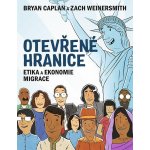 Otevřené hranice - Etika a ekonomie migrace - Bryan Caplan