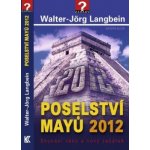 Poselství Mayů 2012 – Hledejceny.cz