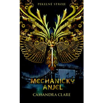 Mechanický anjel - Cassandra Clare