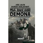 Muž, který viděl démona - Jiří Jilík