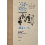 Velké dějiny zemí Koruny české: Dětství - Milena Lenderová – Hledejceny.cz