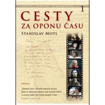 Cesty za oponu času Stopy, fakta, tajemství… Stanislav Motl