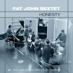 Fat John Sextet - Honesty The Unreleased 1963 Studio Session CD – Hledejceny.cz