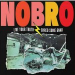 NOBRO - Live Your Truth Shred Some Gnar & Sick Hustle LP – Hledejceny.cz