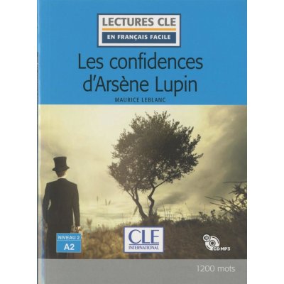 Les confidences d´Arsene Lupin - Niveau 2/A2 - Lecture CLE en français facile - Livre + CD – Zbozi.Blesk.cz