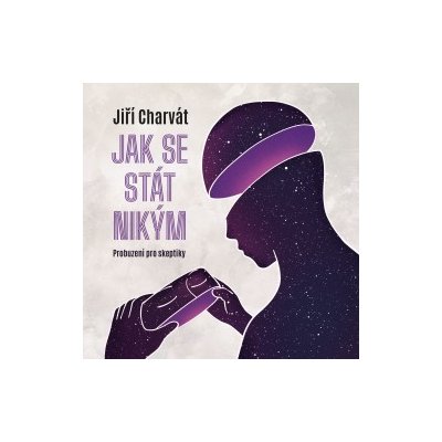 Jak se stát nikým: Probuzení pro skeptiky – Zboží Dáma