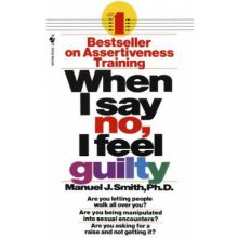 When I Say No, I Feel Guilty - M. Smith How to Cop