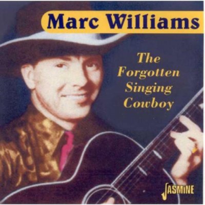The Forgotten Singing Cowboy - Marc Williams CD