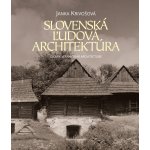 Slovenská ľudová architektúra - prof. Ing. arch. Janka Krivošová CSc. – Hledejceny.cz