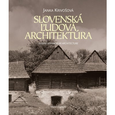 Slovenská ľudová architektúra - prof. Ing. arch. Janka Krivošová CSc. – Hledejceny.cz