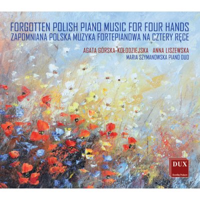 Forgotten Polish Piano Music for Four Hands Chopin Liszewska CD – Hledejceny.cz