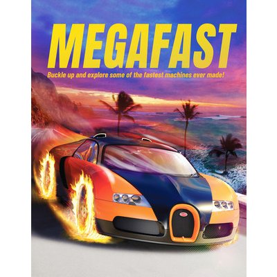Megafast: Buckle Up and Explore Some of the Fastest Machines Ever Made! - Farndon John – Hledejceny.cz
