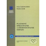 Plazmové spracovanie a zhodnocovanie odpadu Mária Čarnogurská [SK] – Sleviste.cz