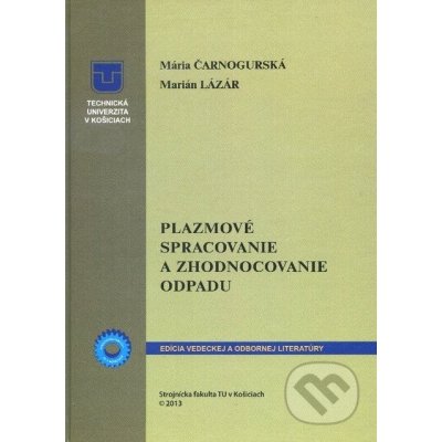 Plazmové spracovanie a zhodnocovanie odpadu Mária Čarnogurská [SK] – Sleviste.cz