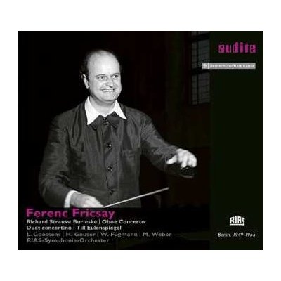 Ferenc Fricsay - Burleske; Oboe Concerto; Duet Concertino; Till Eulenspiegel CD – Zbozi.Blesk.cz