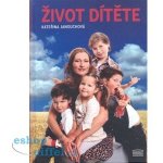 Život dítěte - Janouchová Kateřina – Hledejceny.cz