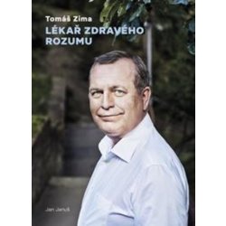 Tomáš Zima: Lékař zdravého rozumu