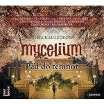 KADLEČKOVÁ VILMA - Mycelium III - Pád do temnot-mp3-CD – Sleviste.cz