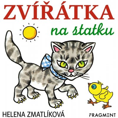 ZVÍŘÁTKA NA STATKU - Zmatlíková Helena