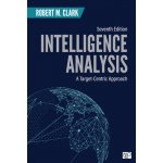 Intelligence Analysis: A Target-Centric Approach Clark Robert M.Paperback – Hledejceny.cz