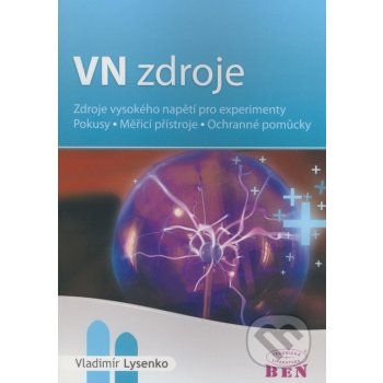 VN zdroje - zdroje vysokého napětí, pokusy, měřicí přístroje, ochranné pomůcky