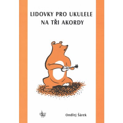 G + W výroba hudebních nástrojů a pomůcek spol. s r.o. Lidovky pro ukulele na tři akordy – Sleviste.cz