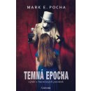 Temná epocha - Výběr z hororových povídek - Mark E. Pocha