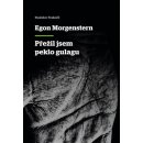 Přežil jsem peklo gulagu - Egon Morgenstern