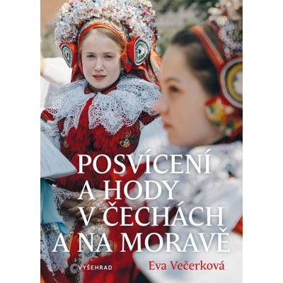 Posvícení a hody v Čechách a na Moravě - Eva Večerková – Zboží Mobilmania