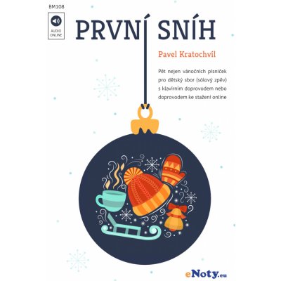PRVNÍ SNÍH + Audio Online / pět nejen vánočních písniček pro dětský sbor sólový zpěv a klavír