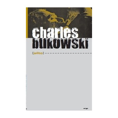 Jelito - Charles Bukowski – Zboží Mobilmania