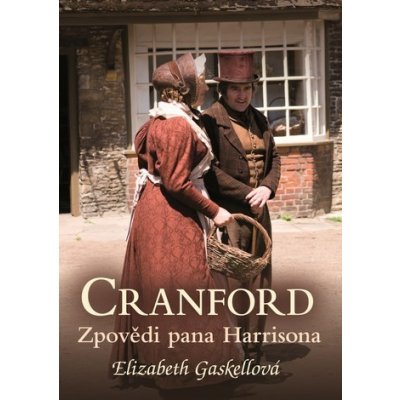 Zpovědi pana Harrisona. Cranford 2 - Elizabeth Gaskellová