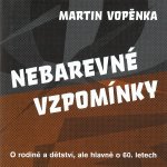 Nebarevné vzpomínky - O rodičích a dětství, ale hlavně o 60. letech. – Hledejceny.cz