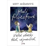 Malí filozofové - Scott Hershovitz – Zboží Dáma