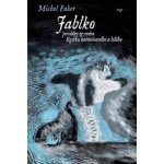 Jablko. Povídky ze světa Kvítku karmínového a bílého - Michel Faber - Argo – Hledejceny.cz