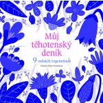 Můj těhotenský deník - 9 měsíců vzpomínek - Elena Veronesiová – Zbozi.Blesk.cz