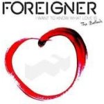 Foreigner - I Want To Know What Love Is CD – Sleviste.cz