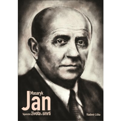 Jan Masaryk - Tajemství života a smrti – Sleviste.cz