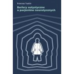 Bariery autystyczne u pacjentów neurotycznych – Sleviste.cz