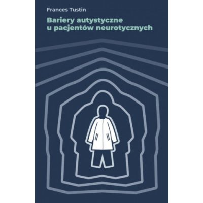 Bariery autystyczne u pacjentów neurotycznych – Sleviste.cz