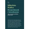 Kniha Kvantová revoluce - Michio Kaku