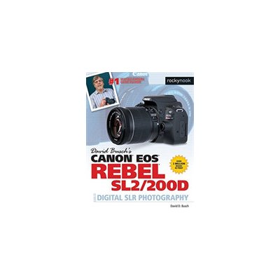 David Busch's Canon EOS Rebel Sl2/200d Guide to Digital Slr Photography Busch David D.Paperback – Hledejceny.cz