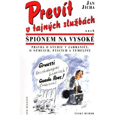 Prevít v tajných služ. aneb... - Jan Jícha – Hledejceny.cz