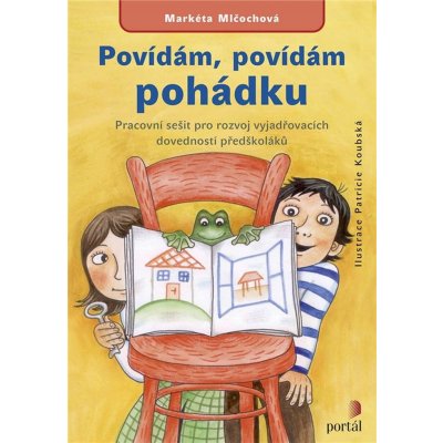 Povídám, povídám pohádku Portal – Mlčochová M. – Zbozi.Blesk.cz