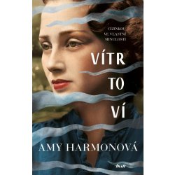 Vítr to ví - Harmonová Amy