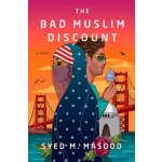The Bad Muslim Discount Masood Syed M.Paperback – Sleviste.cz