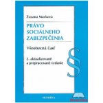 Právo sociálneho zabezpečenia všeobecná časť - Zuzana Macková – Hledejceny.cz