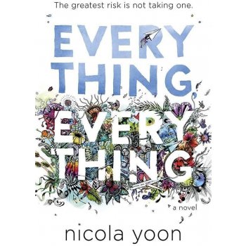 Everything, Everything - Nicola Yoon